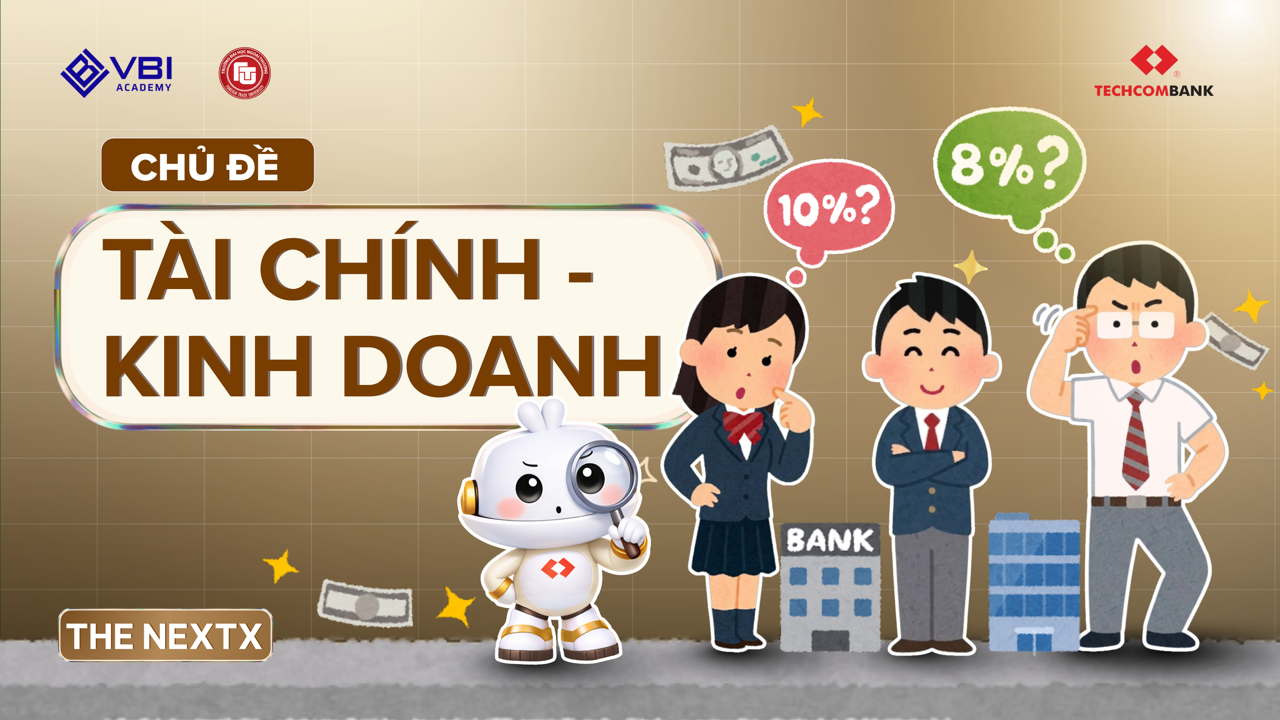 Vòng 2 - Phần 2 || Chủ đề 2: Tài chính - Kinh doanh
