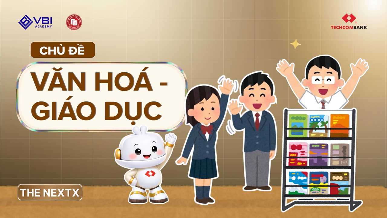 Vòng 2 - Phần 2 || Chủ đề 3: Văn hoá - Giáo dục